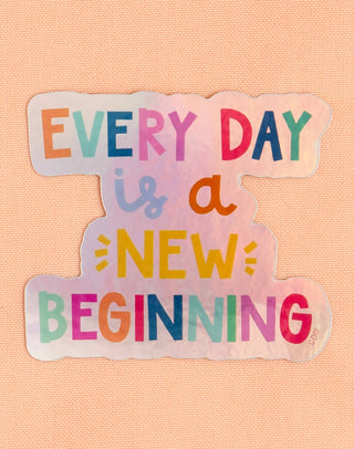Every Day Is A New Beginning Decal Sticker