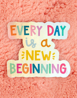 Every Day Is A New Beginning Decal Sticker